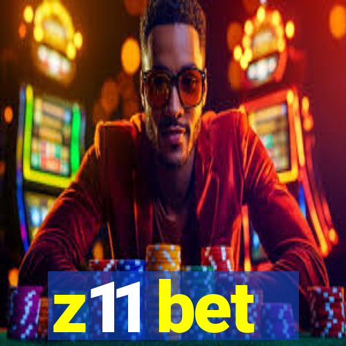 z11 bet